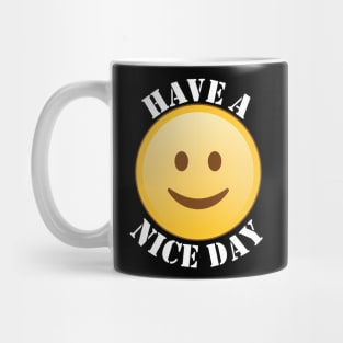 Have a nice day Mug